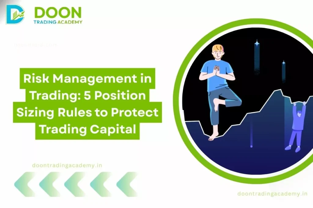 rules for Risk Management in Trading 5 Position Sizing Rules to Protect Trading Capital