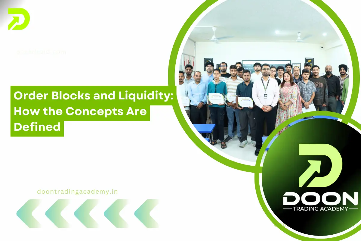 Order Blocks and Liquidity: How the Concepts Are Defined - Doon Trading Academy